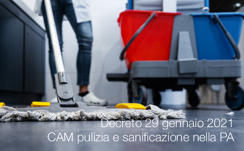 CAM per i servizi di pulizia e sanificazione nella PA CAM per i servizi di pulizia e sanificazione nella PA