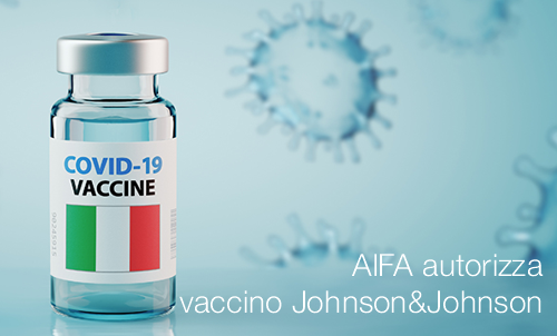 AIFA autorizza il vaccino Johnson Johnson AIFA autorizza il vaccino Johnson Johnson