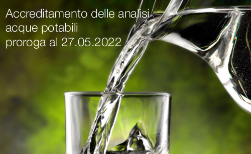 Accreditamento delle analisi sulle acque potabili proroga al 27 05 2022 Accreditamento delle analisi sulle acque potabili proroga al 27 05 2022