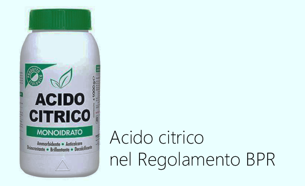Acido citrico nel Regolamento BPR Acido citrico nel Regolamento BPR
