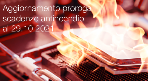Aggiornamento proroga scadenze sicurezza antincendio al 29 10 2021 Aggiornamento proroga scadenze sicurezza antincendio al 29 10 2021