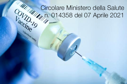 Circolare Ministero della Salute n 014358 del 07 Aprile 2021 Circolare Ministero della Salute n 014358 del 07 Aprile 2021