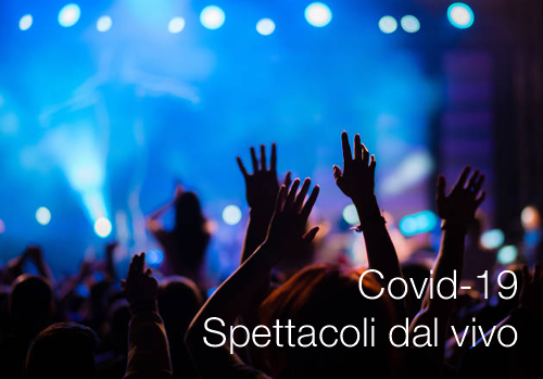 Covid 19 Spettacoli dal vivo Covid 19 Spettacoli dal vivo