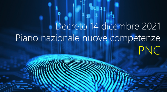 Decreto 14 dicembre 2021 Piano nazionale nuove competenze PNC Decreto 14 dicembre 2021 Piano nazionale nuove competenze PNC
