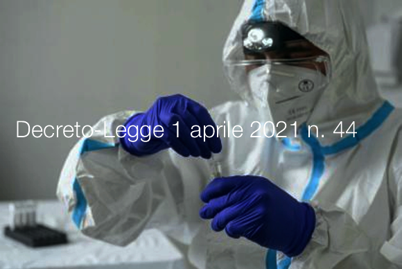Decreto Legge 1 aprile 2021 n 44 Decreto Legge 1 aprile 2021 n 44