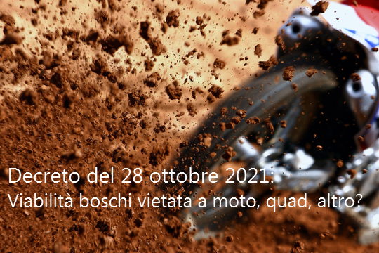 Decreto del 28 ottobre 2021 Viabilita boschi vietata a moto quad altro Decreto del 28 ottobre 2021 Viabilita boschi vietata a moto quad altro