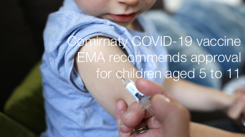 EMA recommends approval for children aged 5 to 11 EMA recommends approval for children aged 5 to 11