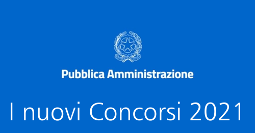 I nuovi Concorsi 2021 I nuovi Concorsi 2021