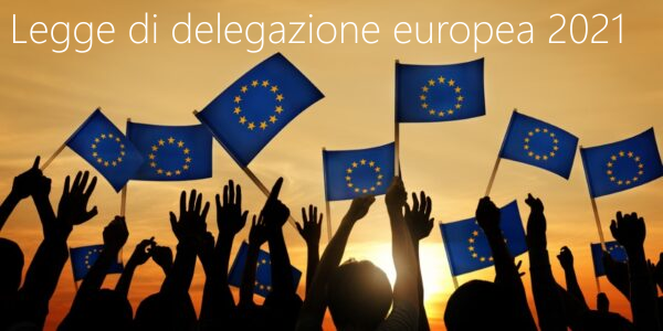 Legge di delegazione europea 2021 Legge di delegazione europea 2021