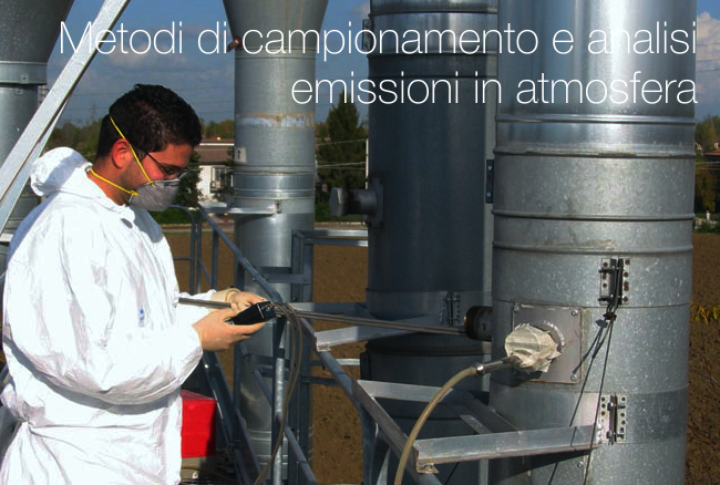 Metodi di campionamento e analisi per le emissioni in atmosfera Metodi di campionamento e analisi per le emissioni in atmosfera