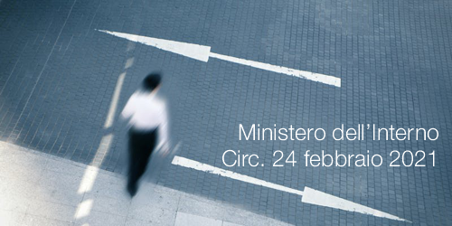 Ministero Interno circolare 24 febbraio 2021 Ministero Interno circolare 24 febbraio 2021