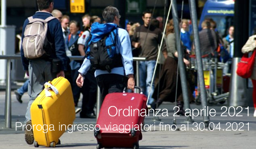 Ordinanza 2 aprile 2021 Proroga Ingresso viaggiatori fino al 30 04 2021 Ordinanza 2 aprile 2021 Proroga Ingresso viaggiatori fino al 30 04 2021