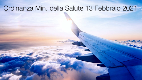Ordinanza Ministero della Salute 13 Febbraio 2021 Ordinanza Ministero della Salute 13 Febbraio 2021