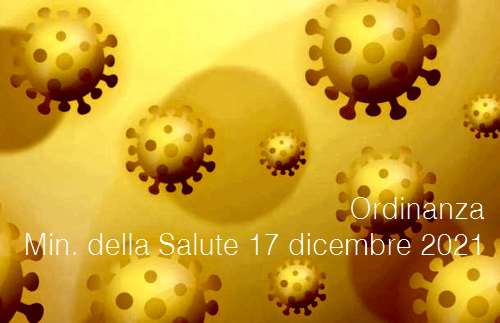 Ordinanza Ministero della Salute 17 dicembre 2021 Ordinanza Ministero della Salute 17 dicembre 2021