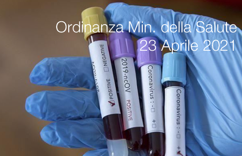 Ordinanza Ministero della Salute 23 Aprile 2021 Ordinanza Ministero della Salute 23 Aprile 2021