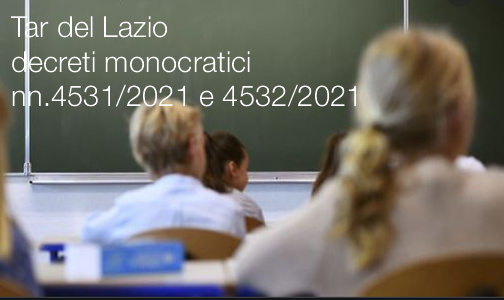 Tar del Lazio decreti monocratici nn 4531 2021 e 4532 2021 Tar del Lazio decreti monocratici nn 4531 2021 e 4532 2021