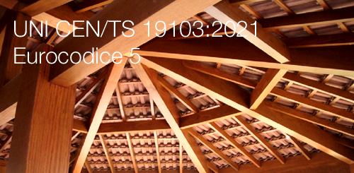 UNI CEN TS 19103 2021 Eurocodice 5 UNI CEN TS 19103 2021 Eurocodice 5