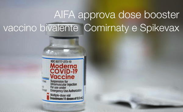AIFA approva dose booster con vaccini bivalenti Comirnaty e Spikevax AIFA approva dose booster con vaccini bivalenti Comirnaty e Spikevax