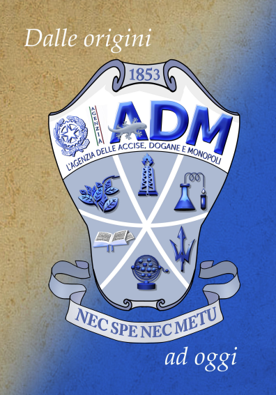 Agenzia delle Dogane e dei Monopoli dalle origini ad oggi Agenzia delle Dogane e dei Monopoli dalle origini ad oggi
