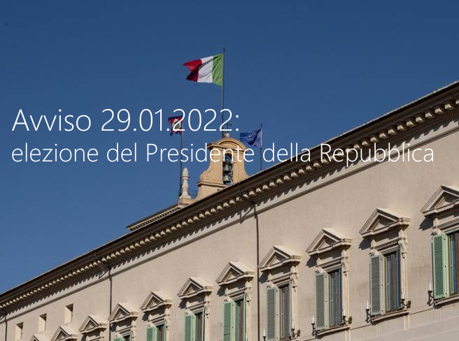 Avviso 29 01 2021 elezione del Presidente della Repubblica 2022 Avviso 29 01 2021 elezione del Presidente della Repubblica 2022