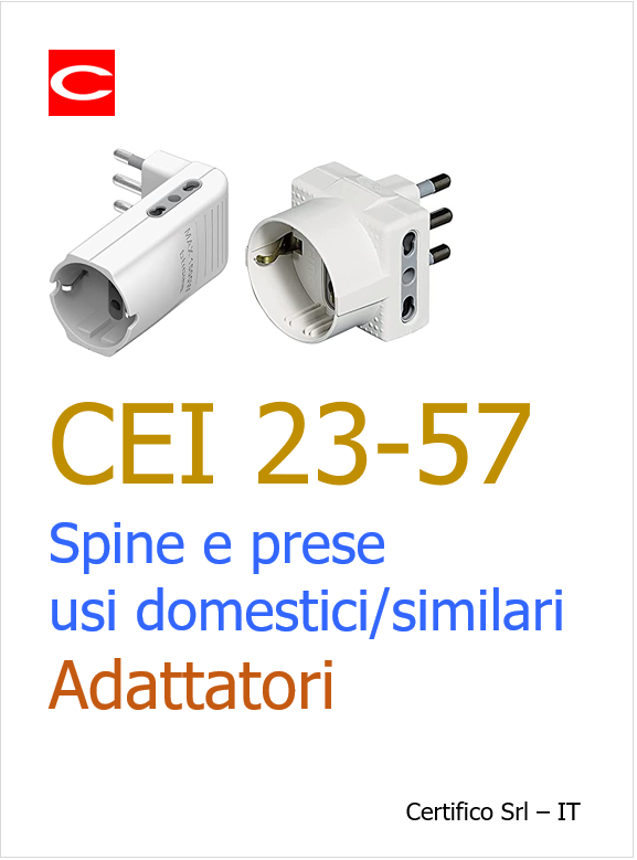 CEI 23 57 Spine e prese per usi domestici e similari Adattatori CEI 23 57 Spine e prese per usi domestici e similari Adattatori