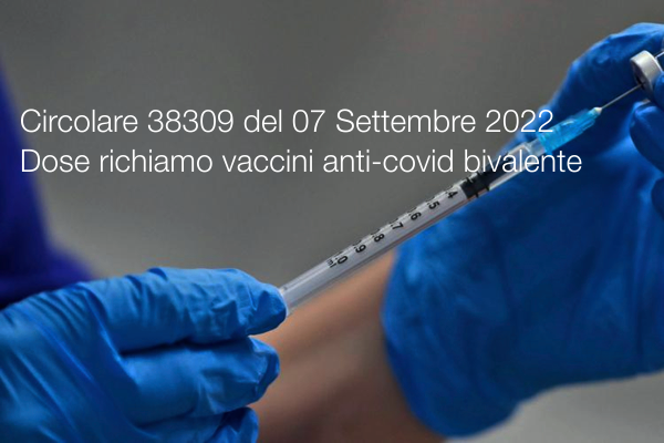 Circolare Min Salute 38309 del 07 Settembre 2022 Circolare Min Salute 38309 del 07 Settembre 2022