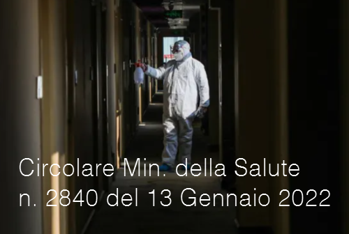 Circolare Ministero della Salute n 2840 del 13 Gennaio 2022 Circolare Ministero della Salute n 2840 del 13 Gennaio 2022