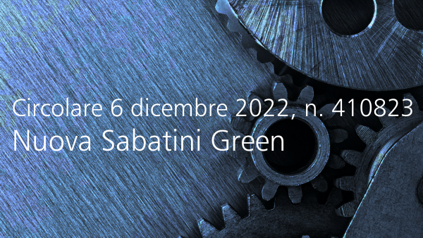 Circolare direttoriale 6 dicembre 2022 n 410823 Nuova Sabatini Green Circolare direttoriale 6 dicembre 2022 n 410823 Nuova Sabatini Green