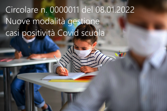 Circolare n 00000011 del 08 01 2022 nuove modalit gestione casi positivit all infezione da SARS CoV 2 in ambito scolastico Circolare n 00000011 del 08 01 2022 nuove modalit gestione casi positivit all infezione da SARS CoV 2 in ambito scolastico