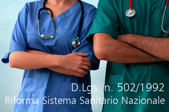 D Lgs 502 1992 Riforma del Sistema Sanitario Nazionale D Lgs 502 1992 Riforma del Sistema Sanitario Nazionale
