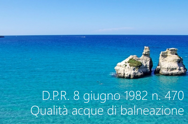 D P R 8 giugno 1982 n 470 Qualita delle acque di balneazione D P R 8 giugno 1982 n 470 Qualita delle acque di balneazione