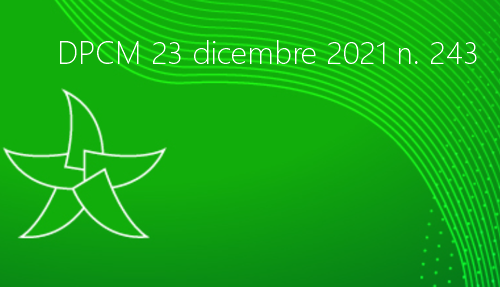 DPCM 23 dicembre 2021 n 243 DPCM 23 dicembre 2021 n 243