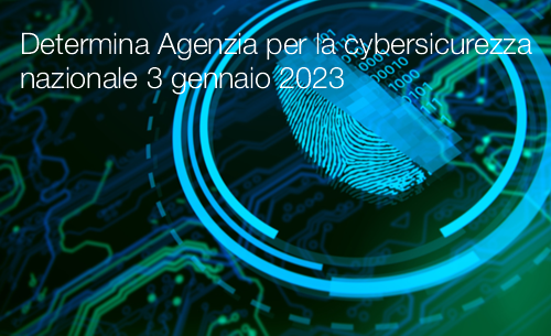 Determina Agenzia per la cybersicurezza nazionale 3 gennaio 2023 Determina Agenzia per la cybersicurezza nazionale 3 gennaio 2023