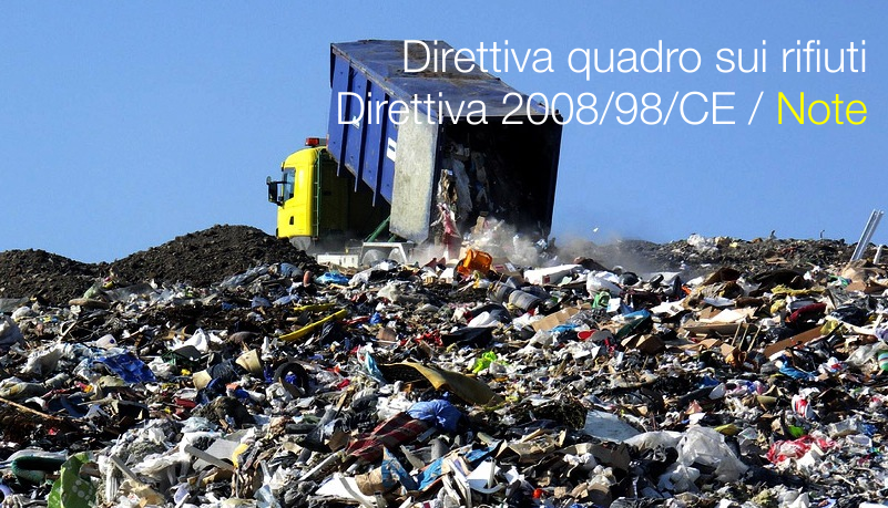 Direttiva quadro sui rifiuti Direttiva 2008 98 CE Note Direttiva quadro sui rifiuti Direttiva 2008 98 CE Note