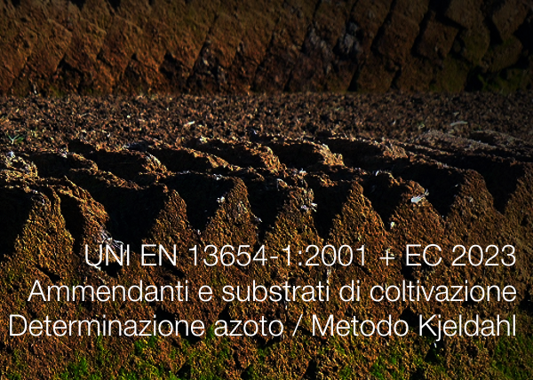 EN 13654 1 Ammendanti e substrati di coltivazione Determinazione dell azoto Metodo Kjeldahl EN 13654 1 Ammendanti e substrati di coltivazione Determinazione dell azoto Metodo Kjeldahl