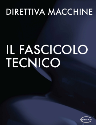 Fscicolo Tecnico Direttiva macchine Fscicolo Tecnico Direttiva macchine