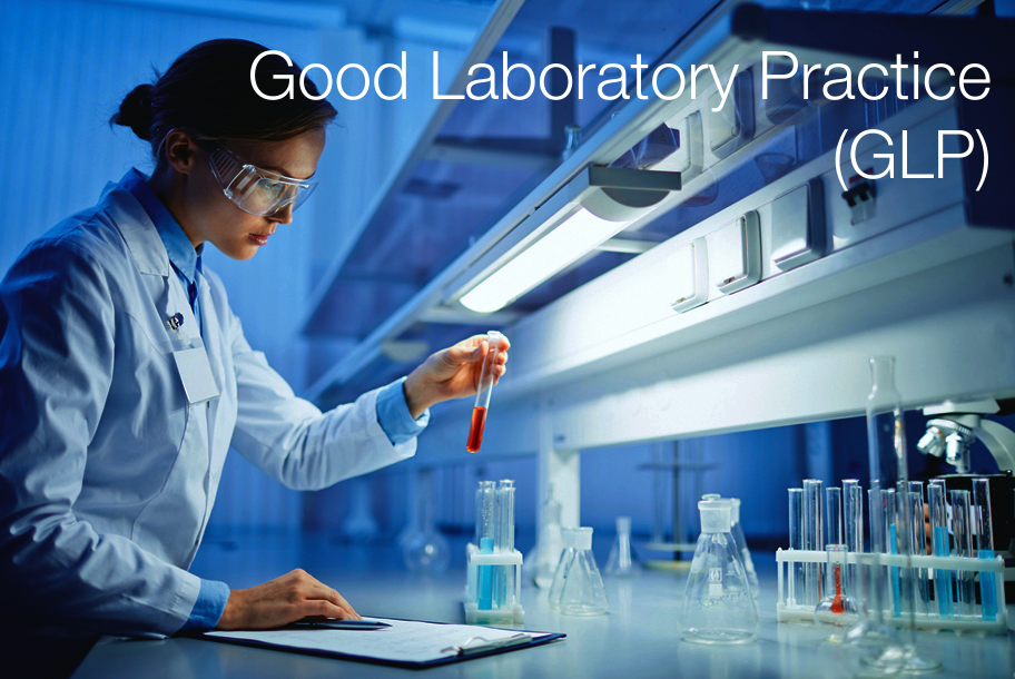 Good Laboratory Practice GLP Good Laboratory Practice GLP