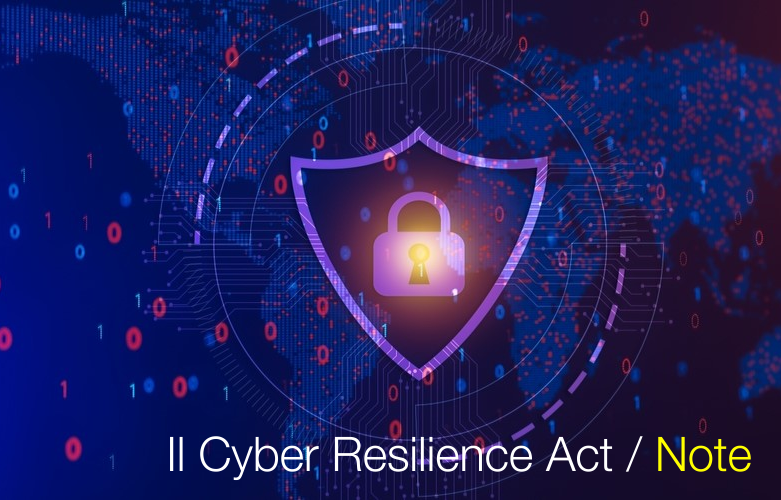 Il Cyber Resilience Act Note Il Cyber Resilience Act Note