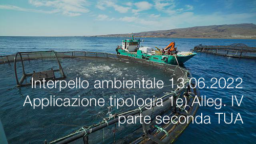 Interpello ambientale 13 06 2022 Applicazione tipologia 1e Alleg IV parte seconda Dlgs 152 2006 Interpello ambientale 13 06 2022 Applicazione tipologia 1e Alleg IV parte seconda Dlgs 152 2006
