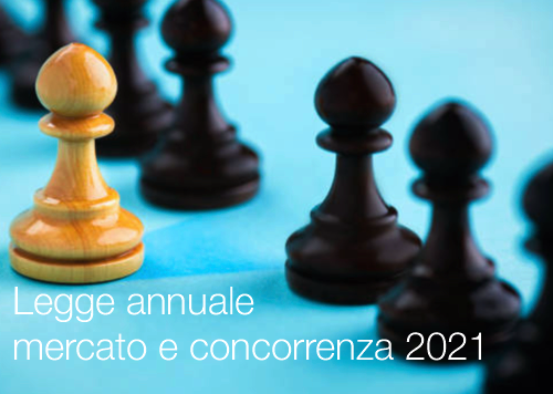 Legge annuale mercato e concorrenza 2021 Legge annuale mercato e concorrenza 2021