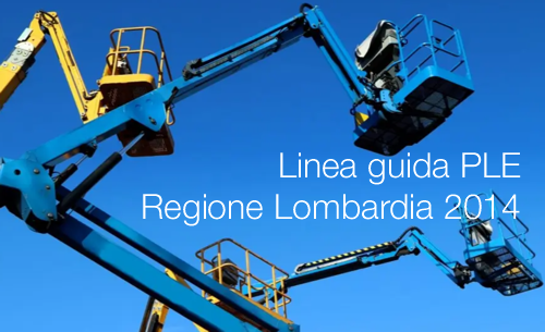 Linea guida Uso delle piattaforme di lavoro elevabili Regione Lombardia Linea guida Uso delle piattaforme di lavoro elevabili Regione Lombardia