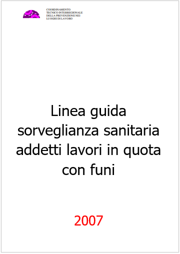 Linea guida sorveglianza sanitaria addetti lavori in quota con funi Linea guida sorveglianza sanitaria addetti lavori in quota con funi