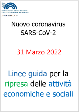 Linee guida per la ripresa delle attivita economiche e sociali 31 03 2022 Linee guida per la ripresa delle attivita economiche e sociali 31 03 2022