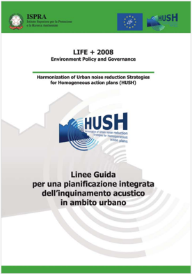 Linee guida pianificazione integrata inquinamento acustico urbano Linee guida pianificazione integrata inquinamento acustico urbano