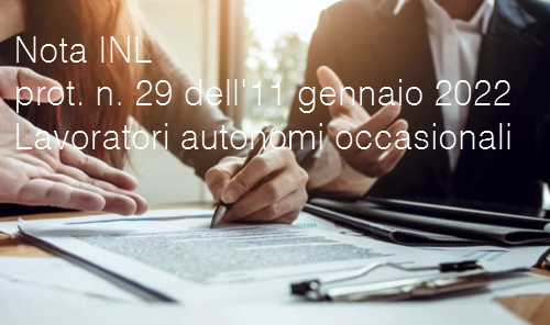 Nota INL prot n 29 11 gennaio 2022 Lavoratori autonomi occasionali Nota INL prot n 29 11 gennaio 2022 Lavoratori autonomi occasionali