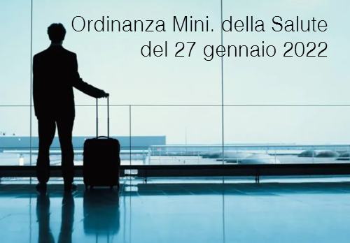 Ordinanza Ministero della Salute del 27 gennaio 2022 Ordinanza Ministero della Salute del 27 gennaio 2022