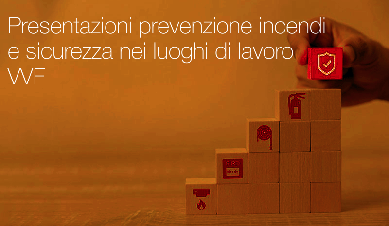 Presentazioni prevenzione incendi e sicurezza nei luoghi di lavoro VVF Presentazioni prevenzione incendi e sicurezza nei luoghi di lavoro VVF