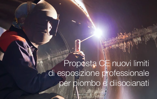 Proposta CE nuovi limiti di esposizione professionale per piombo e diisocianati Proposta CE nuovi limiti di esposizione professionale per piombo e diisocianati