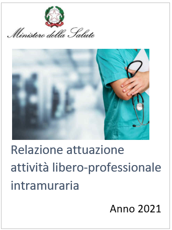 Relazione attuazione attivit libero professionale intramuraria Anno 2021 Relazione attuazione attivit libero professionale intramuraria Anno 2021
