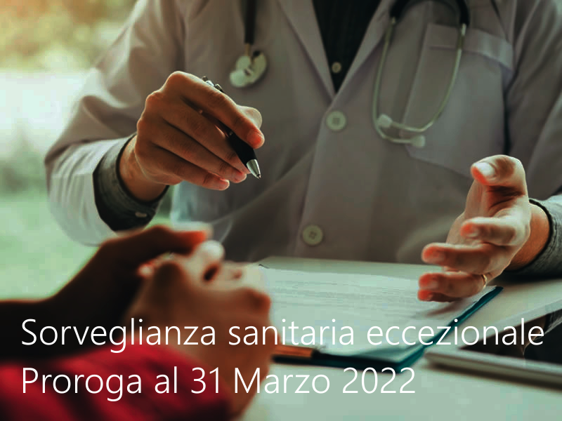 Sorveglianza sanitaria eccezionale Proroga 31 03 2022 Sorveglianza sanitaria eccezionale Proroga 31 03 2022